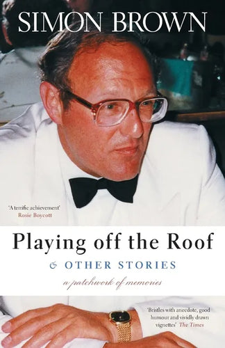 Playing Off The Roof & Other Stories: A patchwork of memories - Paperback