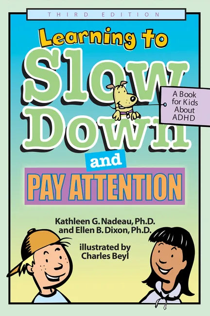 Learning to Slow Down and Pay Attention, 3rd Edition: A Book for Kids about ADHD - Paperback
