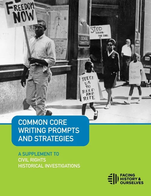 Common Core Writing Prompts and Strategies: A Supplement to Civil Rights Historical Investigations - Paperback