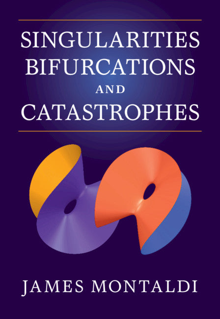 Singularities, Bifurcations and Catastrophes - Paperback