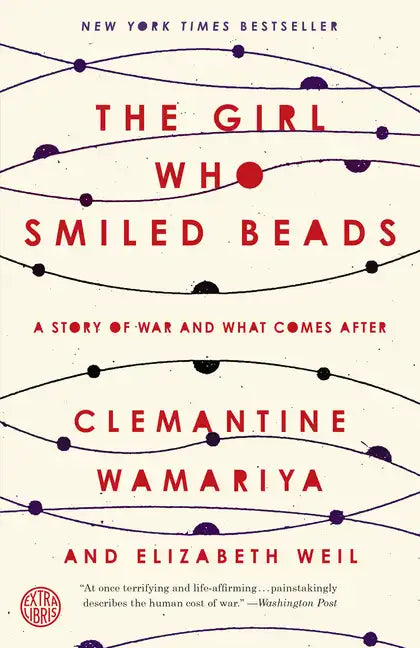 The Girl Who Smiled Beads: A Story of War and What Comes After - Paperback