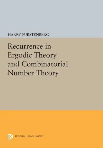 Recurrence in Ergodic Theory and Combinatorial Number Theory - Paperback