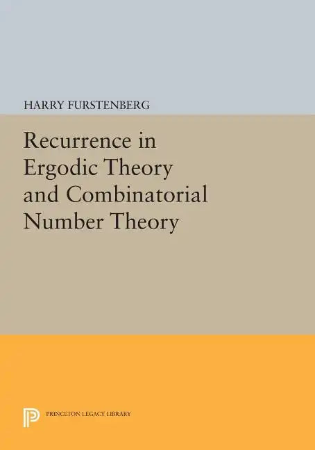 Recurrence in Ergodic Theory and Combinatorial Number Theory - Paperback