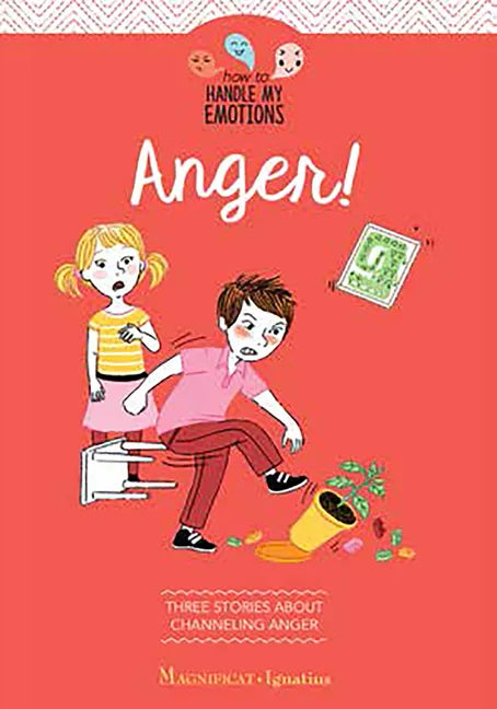 Anger!: Three Stories about Channeling Anger - Paperback