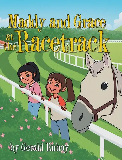 Maddy and Grace at the Racetrack - Hardcover