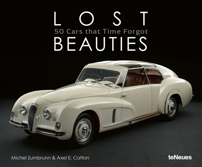 Lost Beauties: 5 Cars That Time Forgot - Hardcover