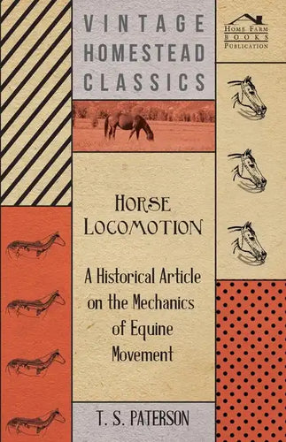 Horse Locomotion - A Historical Article on the Mechanics of Equine Movement - Paperback