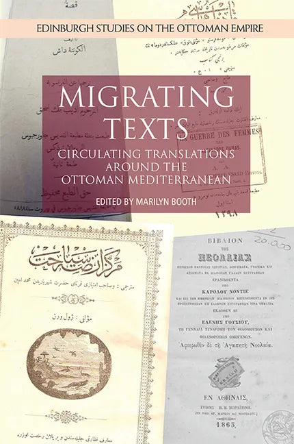 Migrating Texts: Circulating Translations Around the Ottoman Mediterranean - Paperback
