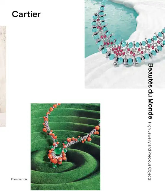 Cartier: Beautés Du Monde: High Jewelry and Precious Objects - Hardcover