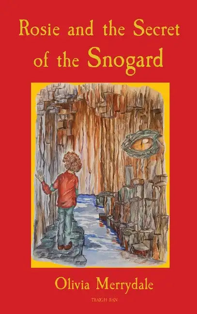 Rosie and the Secret of the Snogard - Hardcover