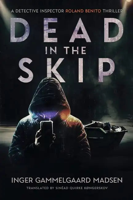 Dead in the Skip: A Detective Inspector Roland Benito Thriller - Paperback
