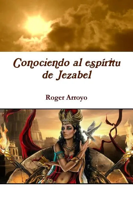 Conociendo al espíritu de Jezabel - Paperback