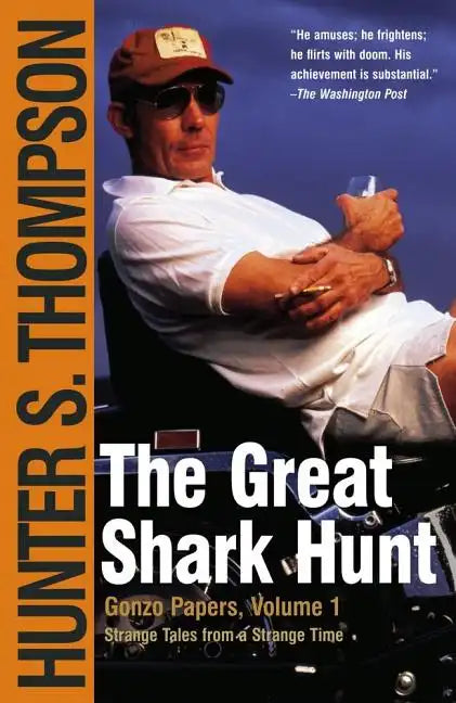 The Great Shark Hunt: Strange Tales from a Strange Time - Paperback