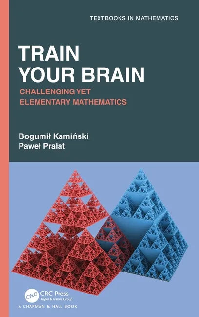 Train Your Brain: Challenging Yet Elementary Mathematics - Hardcover