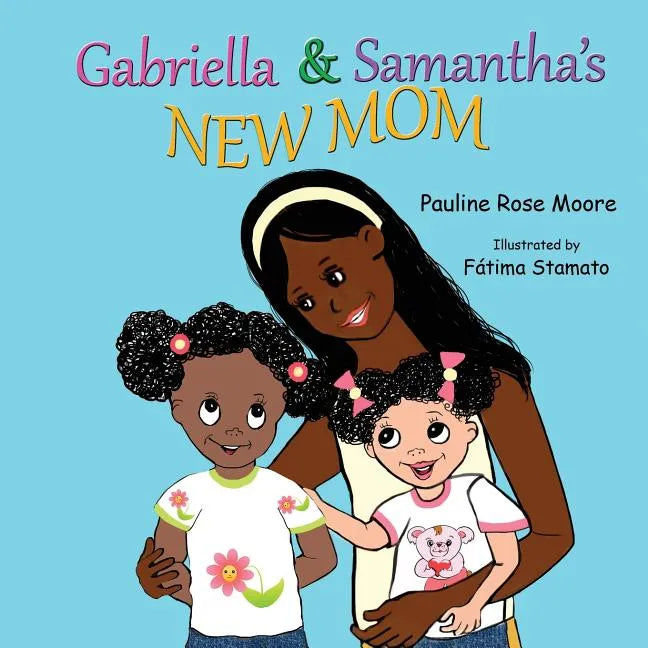 Gabriella & Samantha's New Mom - Paperback