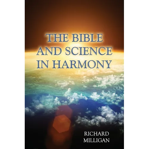 The Bible and Science in Harmony - Paperback