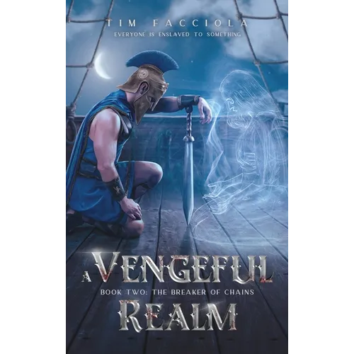 A Vengeful Realm: The Breaker of Chains - Book 2 - Hardcover