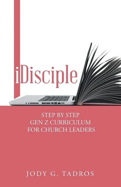 Idisciple: Step by Step Gen Z Curriculum for Church Leaders - Paperback
