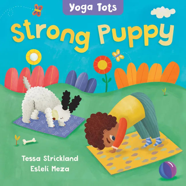 Yoga Tots: Strong Puppy - Board Book