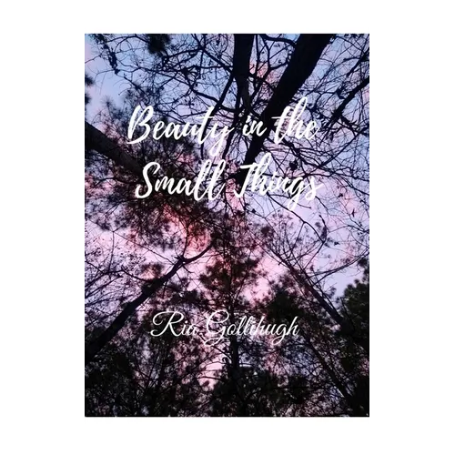 Beauty in the Small Things - Paperback