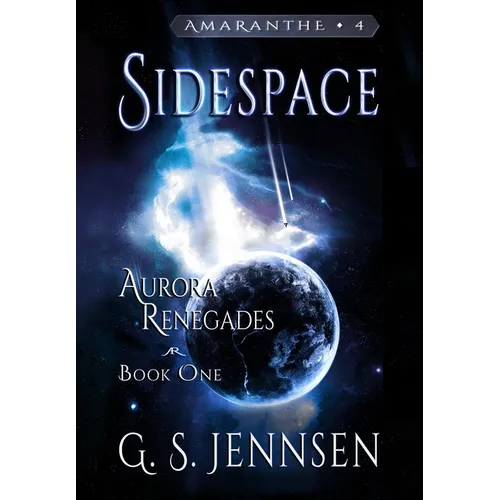 Sidespace: Aurora Renegades Book One - Hardcover