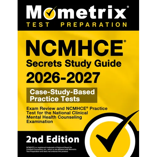 NCMHCE Secrets Study Guide 2026-2027 - Exam Review and NCMHCE Practice Test for the National Clinical Mental Health Counseling Examination: [2nd Editi - Paperback