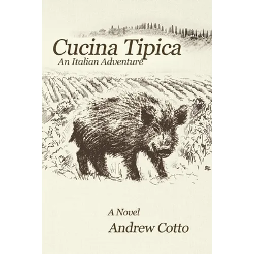 Cucina Tipica: An Italian Adventure - Paperback