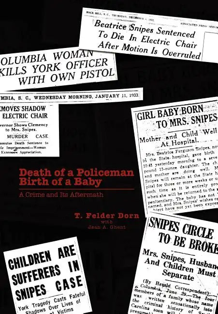 Death of a Policeman Birth of a Baby: A Crime and Its Aftermath - Hardcover