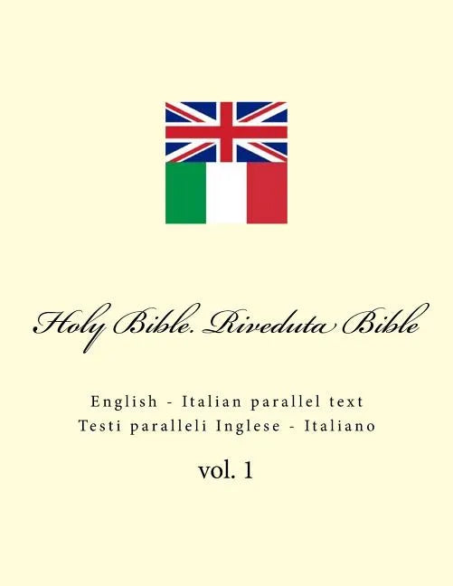 Holy Bible. Riveduta Bible: English - Italian Parallel Text. Testi Paralleli Inglese - Italiano - Paperback