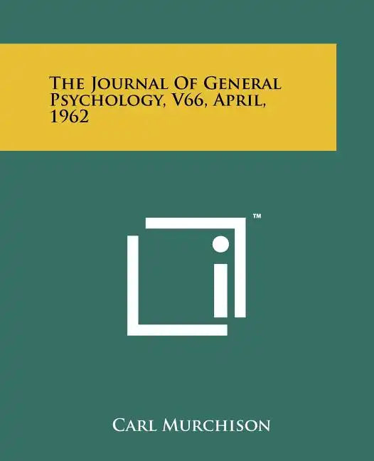 The Journal of General Psychology, V66, April, 1962 - Paperback