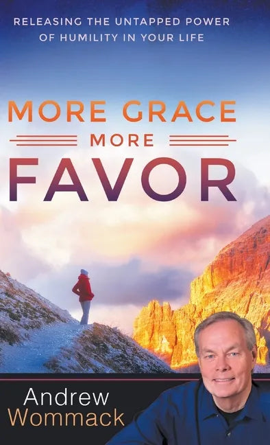 More Grace, More Favor: Releasing the Untapped Power of Humility in Your Life - Hardcover
