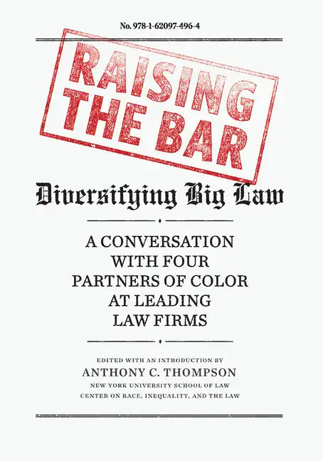 Raising the Bar: Diversifying Big Law - Hardcover