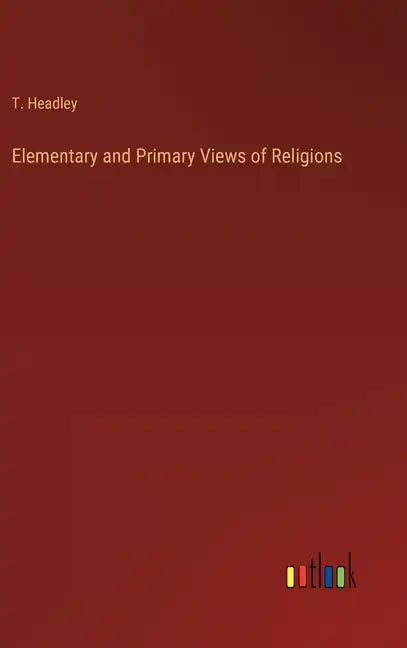 Elementary and Primary Views of Religions - Hardcover