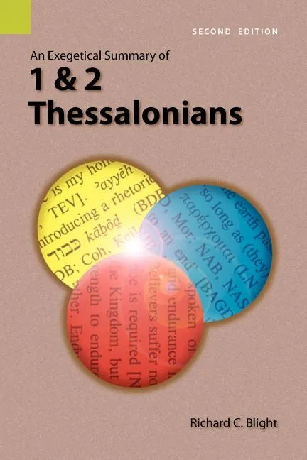 An Exegetical Summary of 1 and 2 Thessalonians, 2nd Edition - Paperback