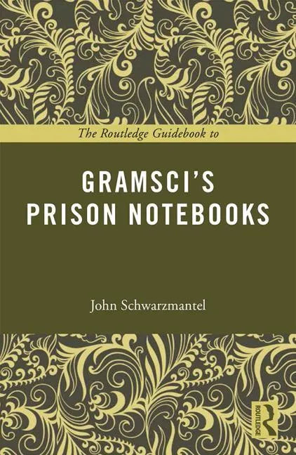 The Routledge Guidebook to Gramsci's Prison Notebooks - Paperback