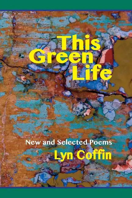This Green Life: New and Selected - Paperback