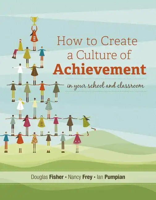 How to Create a Culture of Achievement in Your School and Classroom - Paperback