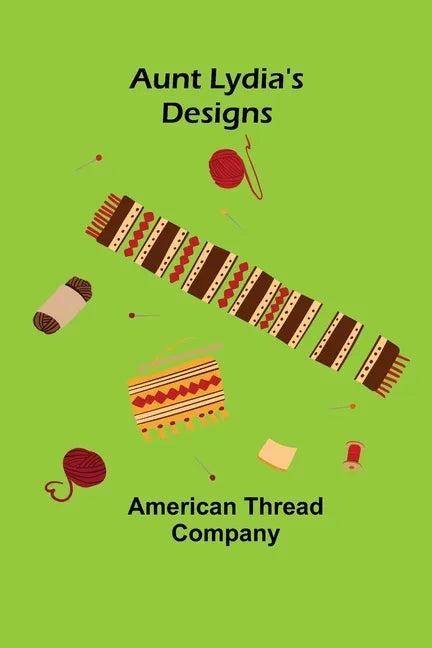 Aunt Lydia's Designs - Paperback