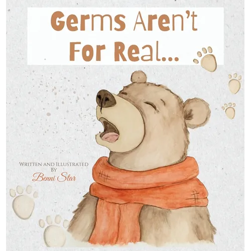 Germs Aren't For Real - Hardcover
