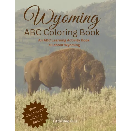My Wyoming ABC Coloring Book: My Wyoming ABC Coloring Book - Paperback