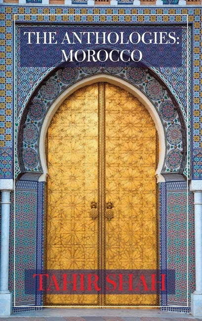 The Anthologies: Morocco - Paperback