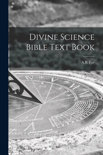 Divine Science Bible Text Book - Paperback