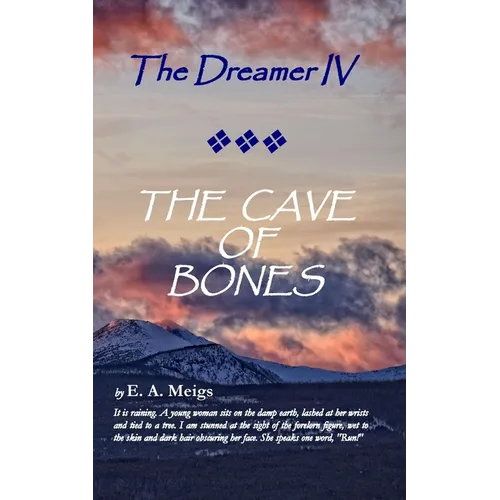 The Dreamer IV THE CAVE OF BONES - Paperback