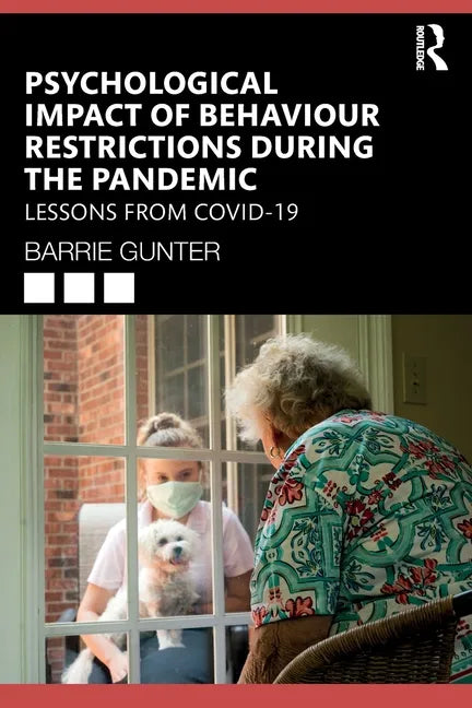 Psychological Impact of Behaviour Restrictions During the Pandemic: Lessons from Covid-19 - Paperback