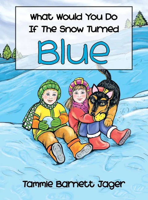 What Would You Do If the Snow Turned Blue - Hardcover
