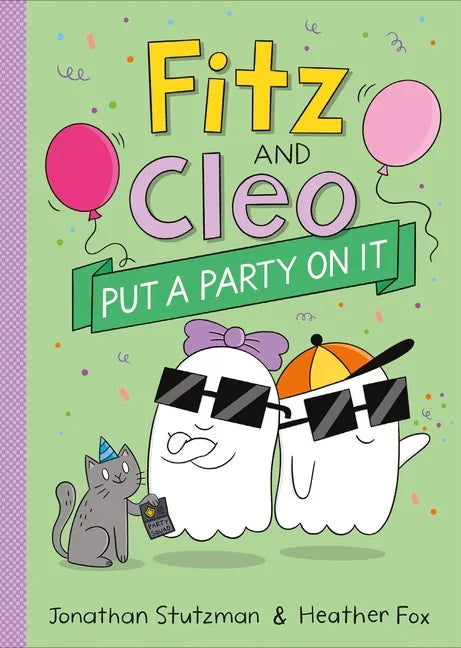 Fitz and Cleo Put a Party on It - Hardcover