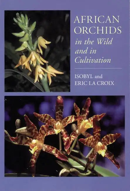 African Orchids in the Wild and in Cultivation - Paperback