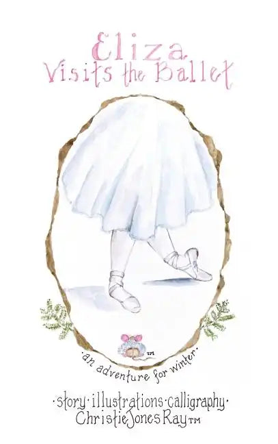 Eliza Visits the Ballet - Hardcover