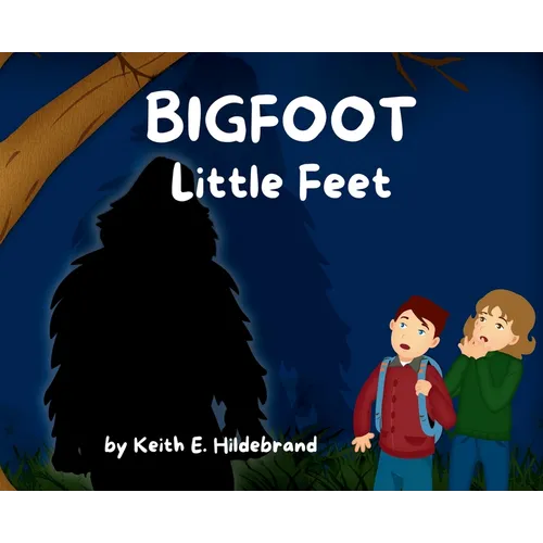 BIGFOOT Little Feet - Hardcover