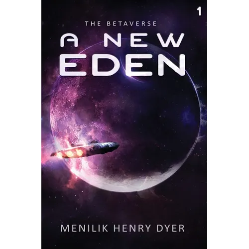 A New Eden: A Sci-Fi Thriller Space Adventure - Paperback